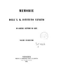 Memorie dell' I. R. Istituto veneto di scienze, lettere ed arti[...] - 1865 1865, p.I 