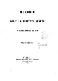 Memorie dell' I. R. Istituto veneto di scienze, lettere ed arti[...] - 1858 1858, p.I 