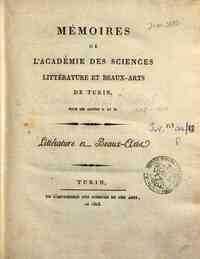 Memoires de l'Academie des sciences litterature et beaux-arts de Turin. Litterature et beaux-arts[...] - 1801-1803 1801/02-1802/03 - anno patrimoniale 2013 