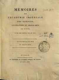 Memoires de l'Academie imperiale des sciences, literature et beaux-arts de Turin. Litterature et bea[...] - 1803-1804 1803-1804 - anno patrimoniale 2013 