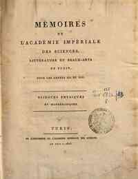 Memoires de l'Academie imperiale des sciences, litterature et beaux-arts de Turin. Sciences physique[...] - 1803-1804 1803-1804 - anno patrimoniale 2013 