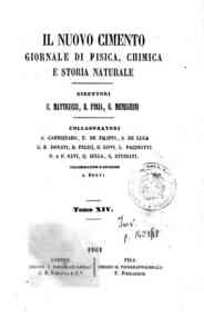 Il nuovo cimento : giornale di fisica, di chimica, e delle loro applicazioni alla medicina, alla[...] - 1861 1861 - anno patrimoniale 2013 