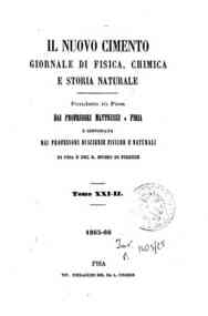 Il nuovo cimento : giornale di fisica, di chimica, e delle loro applicazioni alla medicina, alla[...] - 1865-1866 1865-1866 - anno patrimoniale 2013 