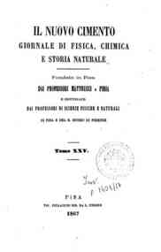 Il nuovo cimento : giornale di fisica, di chimica, e delle loro applicazioni alla medicina, alla[...] - 1867 1867 - anno patrimoniale 2013 