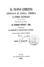Il nuovo cimento : giornale di fisica, di chimica, e delle loro applicazioni alla medicina, alla[...] - 1870 1870 - anno patrimoniale 2013 