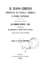 Il nuovo cimento : giornale di fisica, di chimica, e delle loro applicazioni alla medicina, alla[...] - 1872 1872 - anno patrimoniale 2013 