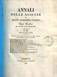 Annali delle scienze del Regno lombardo-veneto : opera periodica di alcuni collaboratori [...] - 1832 1832 - anno patrimoniale 2013 