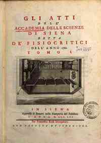 Gli Atti dell'Accademia delle scienze di Siena detta de' Fisiocritici[...] - 1760 1(1760) - anno patrimoniale 2013 
