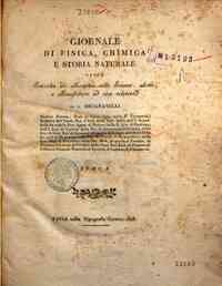 Giornale di fisica, chimica e storia naturale, ossia Raccolta di memorie sulle scienze, arti e manif[...] - 1808 1(1808) - anno patrimoniale 2013 