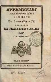 Effemeridi astronomiche di Milano per l'anno .... / calcolate da Francesco Carlini[...] - 1805 1805 