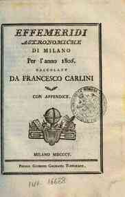 Effemeridi astronomiche di Milano per l'anno .... / calcolate da Francesco Carlini[...] - 1806 1806 