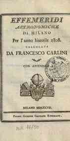 Effemeridi astronomiche di Milano per l'anno .... / calcolate da Francesco Carlini[...] - 1808 1808 