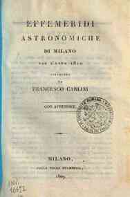 Effemeridi astronomiche di Milano per l'anno .... / calcolate da Francesco Carlini[...] - 1810 1810 