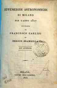 Effemeridi astronomiche di Milano per l'anno .... / calcolate da Francesco Carlini[...] - 1817 1817 