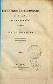 Effemeridi astronomiche di Milano per l'anno .... / calcolate da Francesco Carlini[...] - 1823 1823 
