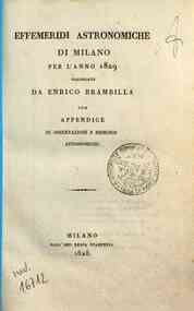 Effemeridi astronomiche di Milano per l'anno .... / calcolate da Francesco Carlini[...] - 1829 1829 