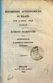 Effemeridi astronomiche di Milano per l'anno .... / calcolate da Francesco Carlini[...] - 1843 1843 
