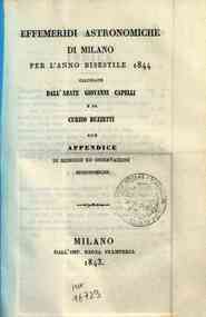 Effemeridi astronomiche di Milano per l'anno .... / calcolate da Francesco Carlini[...] - 1844 1844 