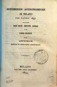Effemeridi astronomiche di Milano per l'anno .... / calcolate da Francesco Carlini[...] - 1845 1845 