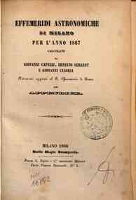Effemeridi astronomiche di Milano per l'anno .... / calcolate da Francesco Carlini[...] - 1867 1867 