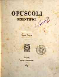 Opuscoli scientifici[...] - 1821 1821 - anno patrimoniale 2013 