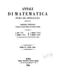 Annali di Matematica Pura ed Applicata / compilati da Barnaba Tortolini, E. Betti, F. Brioschi, A. G[...] - 1861 4(1861) - anno patrimoniale 2013 