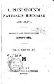 C. Plini Secundi Naturalis Historiae libri 37. - 2: Libb. 7.-15