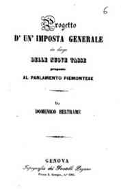 Progetto d'un'imposta generale in luogo delle nuove tasse proposte al parlamento piemontese / per   Domenico Beltrame