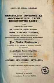 Dissertatio juridica inauguralis de hereditatis divisione ab ascendentibus inter descendentes facta, quam ... in Academia rheno-trajectina ... eruditorum examini submittit Joannes Guilielmus Heydanus ... die 23. m. Decembris, a. 1837, hora 3