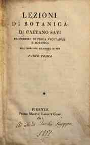 Lezioni di botanica di Gaetano Savi professore di fisica vegetabile e botanica nell'imperiale Accademia di Pisa