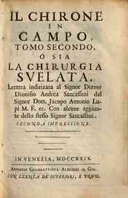Il chirone in campo o siasi vero e sicuro modo... - a indirizata al signor dottor Dionisio Andrea Sancassani dal signor dottor Jacopo Antonio Lupi M.F. ec. Con alcune aggiunte dello stesso signor Sancassani