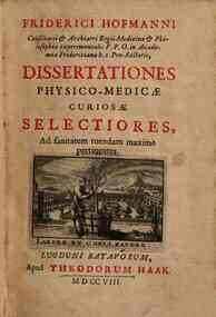 Friderici Hofmanni ... Dissertationes physico-... - 2: Friderici Hofmanni ... Dissertationum physico-medicarum curiosarum selectiorum, ad sanitatem tuendam maximè pertinentium, pars altera
