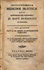 Institutionum medicinae practicae quas auditoribus... - cis febrilibus complectens. Cui in hac neapolitana editione accedit eiusdem cl. auctoris opusculum: Nuovi fenomeni scoperti nell'analisi chimica del latte