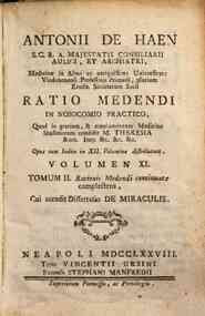 Antonii de Haen... Ratio medendi in nosocomio ... - 11: Volumen 11. Tomum 2. Rationis medendi continuatae complectens, cui accedit Dissertatio de miraculis