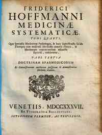 Friderici Hoffmanni ... Medicinae rationalis s... - 4: Tomi quarti...Pars quarta\-quinta! doctrinam morborum ex viscerum labe partiumque solidarum atonia perspicua & demonstrativa methodo tradens