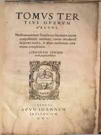 Galeni Omnia tum quae antehac extabant, tum que nu... - perum Galeni, mediamentorum simplicium facultates, eorum compositionis rationem, varios detrahendi sanguinis modos, & artem morborum curatrice complectens