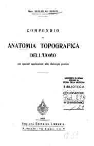 *Compendio di anatomia topografica dell'uomo con speciali applicazioni alla chirurgia pratica / Guglielmo Romiti