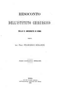 Resoconto dell'istituto chirurgico della R. universita di Roma / diretto dal prof. Francesco Durante