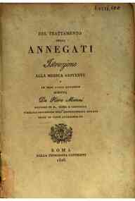 Del trattamento degli annegati istruzione alla medica gioventu e ad ogni culto cittadino scritta da Pietro Manni ..