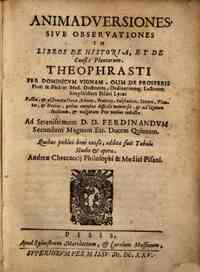 Animaduersiones siue observationes in libros de historia et de causis plantarum Theophrasti, per Dominicum Vignam, olim de Prosperis...facta & obseruata circaarbores, frutices, subfrutices, stirpes, plantarum & herbas, quibus omnibus difficile nomen sit 