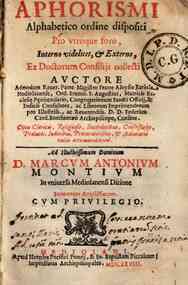 Aphorismi alphabetico ordine dispositi pro vtroque foro, interno videlicet, & externo, ex doctorum consilijs collecti, auctore admodum reuer. patre magistro fratre Aloysio Bariola Mediolanense, ..