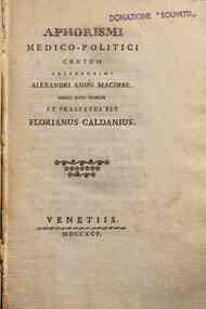 Aphorismi medico-politici centum celeberrimi Alexandri Knips Macoppe. Edidit nunc primum et praefatus est Florianus Caldanius