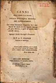 Cenni sulla teoria e la pratica della dottrina medica del controstimolo con alcune osservazioni comparative tra i risultati del metodo di cura secondo i principj di questa dottrina ... Di I. A. F. Ozanam ..