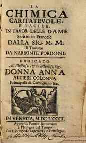 La chimica caritateuole, e facile, in fauor delle dame scritto in francese dalla sig.M\arie! M\eurdrac! e tradotto da Narbonte Pordoni