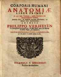 Corporis humani anatomiae liber primus in quo tam veterum, quam recentiorum anatomicorum inventa, methodo nova, & intellectu facillima describuntur, ac tabulis aeneis repraesentantur. Authore Philippo Verheyen ..