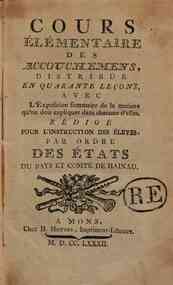 Cours elementaire des accouchemens, distribue en quarante lecons, auec l'exposition sommaire de la materie qu'on doit expliquer dans chacune d'elles