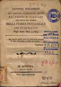 Critiche riflessioni sull'opuscolo vltimamente sortito dai torchi di Fabriano che porta per titolo della febbre petecchiale che ha dominato negli anni 1802 e 1803