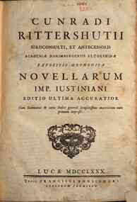 Cunradi Rittershutii... expositio methodica nouellarum imp. Iustiniani