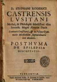 D. Stephani Roderici Castrensis ... Posthuma De epilepsia disceptatio