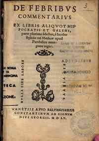 De febribus commentarius ex libris aliquot Hippocratis et Galeni, parte plurima selectus, a Iacobo Syluio ..